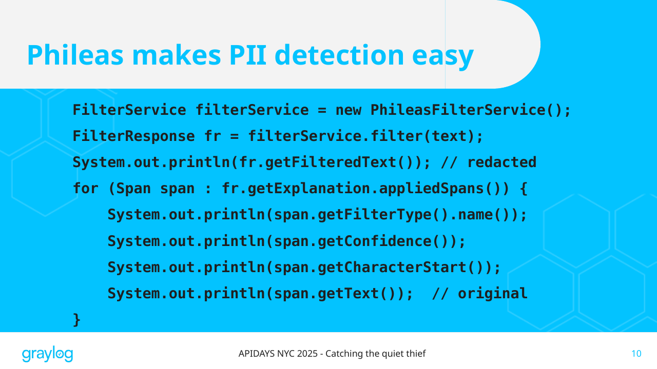 Slide titled Phileas makes PII detection easy, showing Java code that creates a PhileasFilterService, filters text, prints the redacted text, and loops over the applied spans to print each span's filter type, confidence, character start, and original text