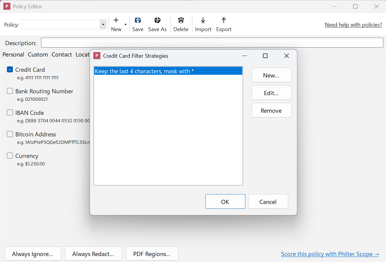 The Credit Card Filter Strategies dialog in the Philter Desktop Policy Editor, with one strategy listed: Keep the last 4 characters, mask with an asterisk. New, Edit, and Remove buttons sit beside the list.